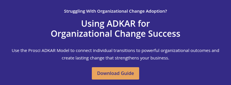 Struggling With Organizational Change Adoption? &nbsp; Using ADKAR for Organizational Change Success &nbsp; Use the Prosci ADKAR Model to connect individual transitions to powerful organizational outcomes and create lasting change that strengthens&nbsp;your business.